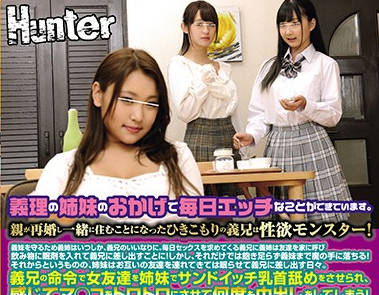 hunta-710 宅男把姐姐和妹妹变成了自己的性奴隶-sarga